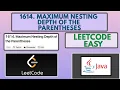 Leetcode 1614 Maximum Nesting Depth of the Parentheses Easy Java Solution