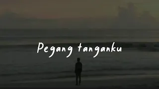 pegang tanganku nosstress lirik lagu