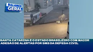 Santa Catarina é o estado brasileiro com maior adesão de alertas por SMS da Defesa Civil