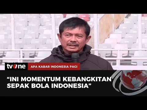 100 Hari Persiapan Piala Dunia U-20, Indra Sjafri Ungkap Beberapa Tantangan