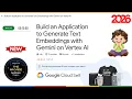 Build an Application to Generate Text Embeddings with Gemini on Vertex AI