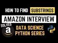How to Find 1st Occurrence of a Substring in Strings Amazon Interview - Python Data Science FAANG