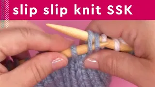 SSK Knitting Tutorial How to Slip Slip Knit Decrease