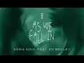 Download Lagu Soma Soul feat. Ed Begley - As We Fall In (MIDH 085)