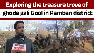 Exploring the treasure trove of ghoda gali Gool in Ramban district