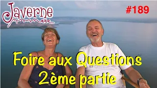 #189 Foire aux Questions 2ème partie