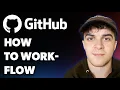 How to Github Workflow Full 2025 Guide