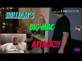 WILLIAM S BIG MAC ATTACK reaction