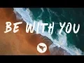 Download Lagu Cadmium - Be With You (Lyrics) feat. Grant Dawson