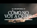 Download Lagu Cómo No Voy A Creer (Too Good To Not Believe) - Christine D’Clario \u0026 Edward Rivera