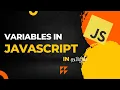Variables in JavaScript JavaScript Tutorial for Beginners