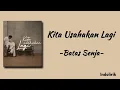 Kita Usahakan Lagi - Batas Senja | Lirik Lagu