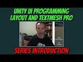 Unity UI Programming Layout TextMesh Pro - Series Intro