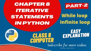 Chapter 8 Iterative statements in Python Part 2 Easy Explanation Class 8 Computer