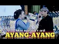 Download Lagu AYANG-AYANG - NIKEN SALINDRI FT ARDI - LIMBUKAN KI ANOM DWI JO KANGKO 