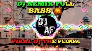 Download 🎵🎶NEW DJ , DJ THE FLOOR FULL 🔥( REMIX )🔥\u0026 FULL BASS MP3