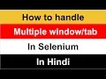 How to Handle Multiple Windows or Tabs in Selenium Webdriver Selenium in hindi TechiePraveen