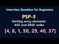 PSP-5 How to sort array element without using function Sorting ASC and DESC