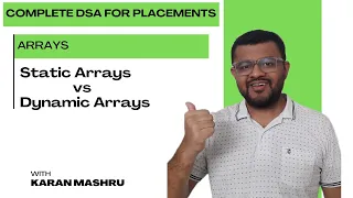 2 4 Static Arrays vs Dynamic Arrays Complete DSA For Placements