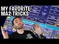 My Top 5 MA2 Programming Tricks - Guaranteed Time Savers