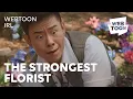 GROWING FLOWERS TAKING NAMES The Strongest Florist WEBTOON