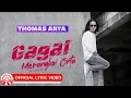 Thomas Arya - Gagal Merangkai Cinta [Official Lyric Video HD]