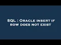 SQL Oracle insert if row does not exist