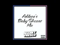 Download Lagu Adilene's Baby Shower - 3 Hour DJ Party Mix