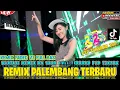 Download Lagu REMIX ORGEN PALEMBANG TERBARU 2025  REMIX PALEMBANG KN 1400 FULL BASS VIRAL FYP TIKTOK