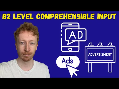 Upper Intermediate (B2) English Listening - Let's Talk About Advertising! | Comprehensible Input