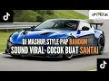 Download Lagu DJ MASHUP STYLE PAP RANDOM DJ CAMPURAN REMIX VIRAL TIKTOK TERBARU SLOW MENGKANE