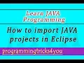 How to import JAVA projects in Eclipse