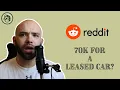 70K FOR A LEASED CAR Reddit Financial Advice