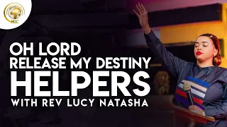 oh lord release my destiny helpers