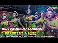 Download Lagu FULL MENCUG || BAJU LORENG NAEK SA'ABREUG VERSI BAJIDORAN LIGAR JAIPONG PJ BARANYAY GROUP SUBANG