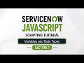 ServiceNow Scripting Tutorial JavaScript Fundamentals Variables Data Types Operators CAD
