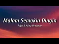 Malam Semakin Dingin - Tajul & Afieq Shazwan (Lirik)