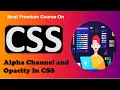 Alpha Opacity In CSS Web Development