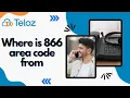 Where is 866 area code from Unlocking the Mystery