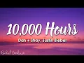 Download Lagu Dan + Shay, Justin Bieber - 10,000 Hours (Lyrics)