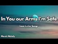 Download Lagu In You our Arms I'm Safe💋| English Love Song (Lyrics) | Muusic Melody 2026