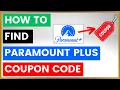 How To Find A Paramount Plus Coupon Code in 2025