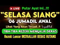 Putar Ayat ini Di Bulan Jumadil Awal - Segala Hajad Dikabulkan, Rezeki Mengalir Deras, Aamiin