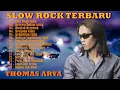 Download Lagu THOMAS ARYA FULL ALBUM TERBAIK -Rela Demi Cinta