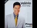 Download Lagu Valério Alves - Pingo De Azeite Cd Completo