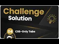 Coding Challenge SOLUTION - CSS-Only Tabs