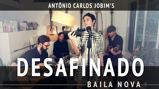Download Baila Nova - Desafinado (Antônio Carlos Jobim \u0026 N. Mendonça) MP3