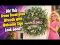 Green Eucalyptus Wreath with Welcome Sign Review Did I like this