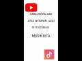 CARA DOWNLOAD LAGU /NYIMPAN LAGU DARI YOUTUBE KE MY MUSIK.