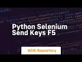 python selenium send keys f5